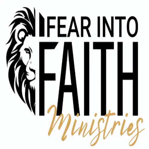 Fear Into Faith