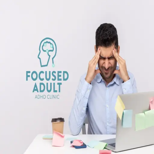 Focused Adult ADHD Clinic