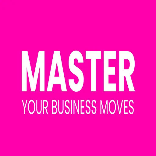 Master Your Business Moves