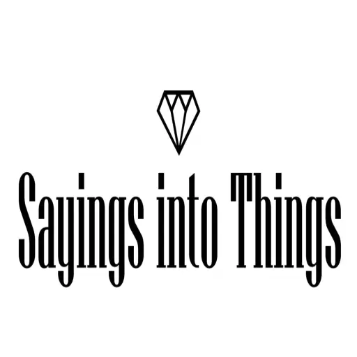 Sayingsintothings