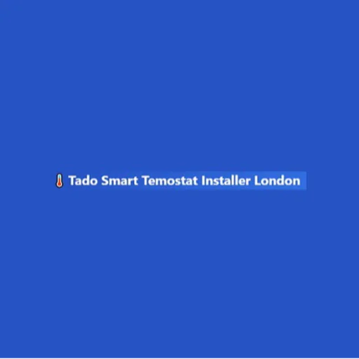 Tado Smart Temostat Installer London